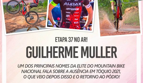 MTB PASS [ETAPA 37] – Guilherme Muller
