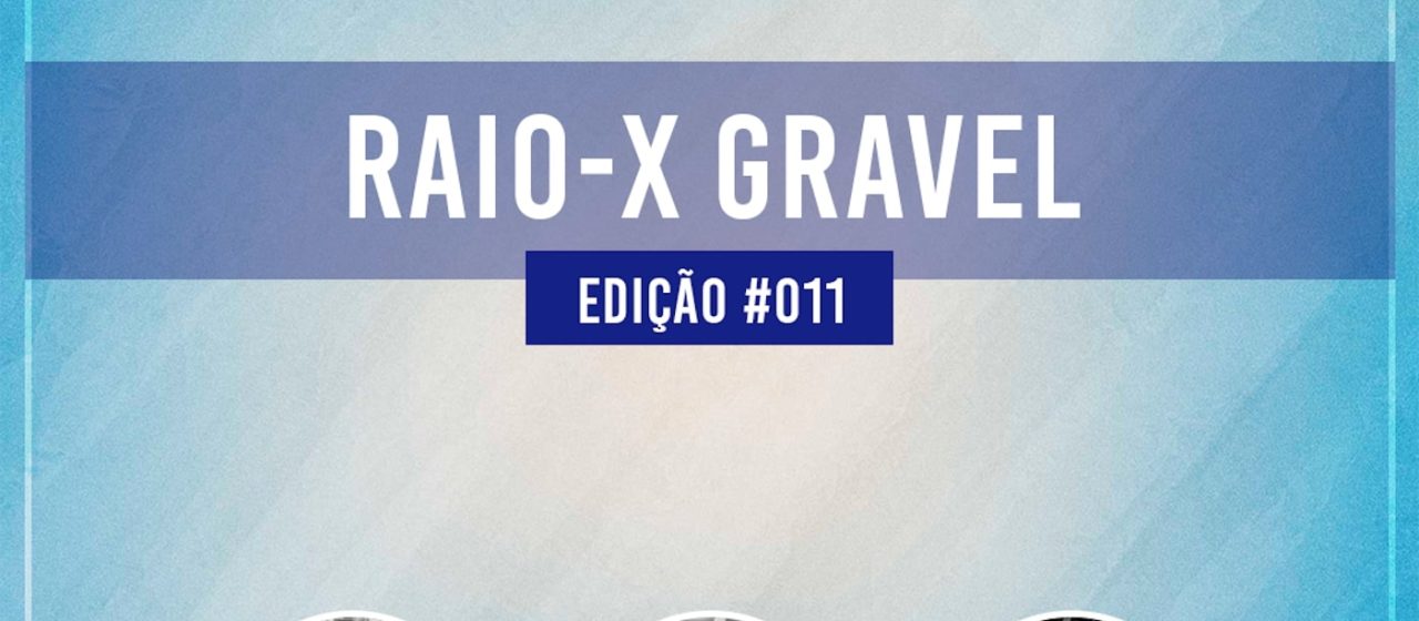 Gregario Tech #11 – RAIO-X GRAVEL: Nico e Rafael recebem Flavia Oliviera
