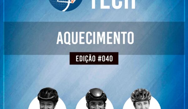 TECH #40 – Aquecimento